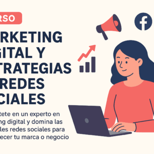 Marketing Digital y Estrategias en Redes Sociales